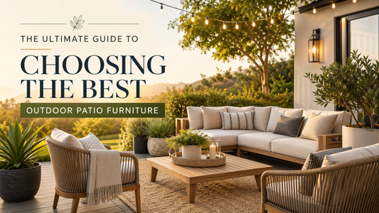 The Ultimate Guide to Choosing the Best Outdoor Patio Furniture