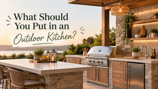 What Should You Put in an Outdoor Kitchen?
